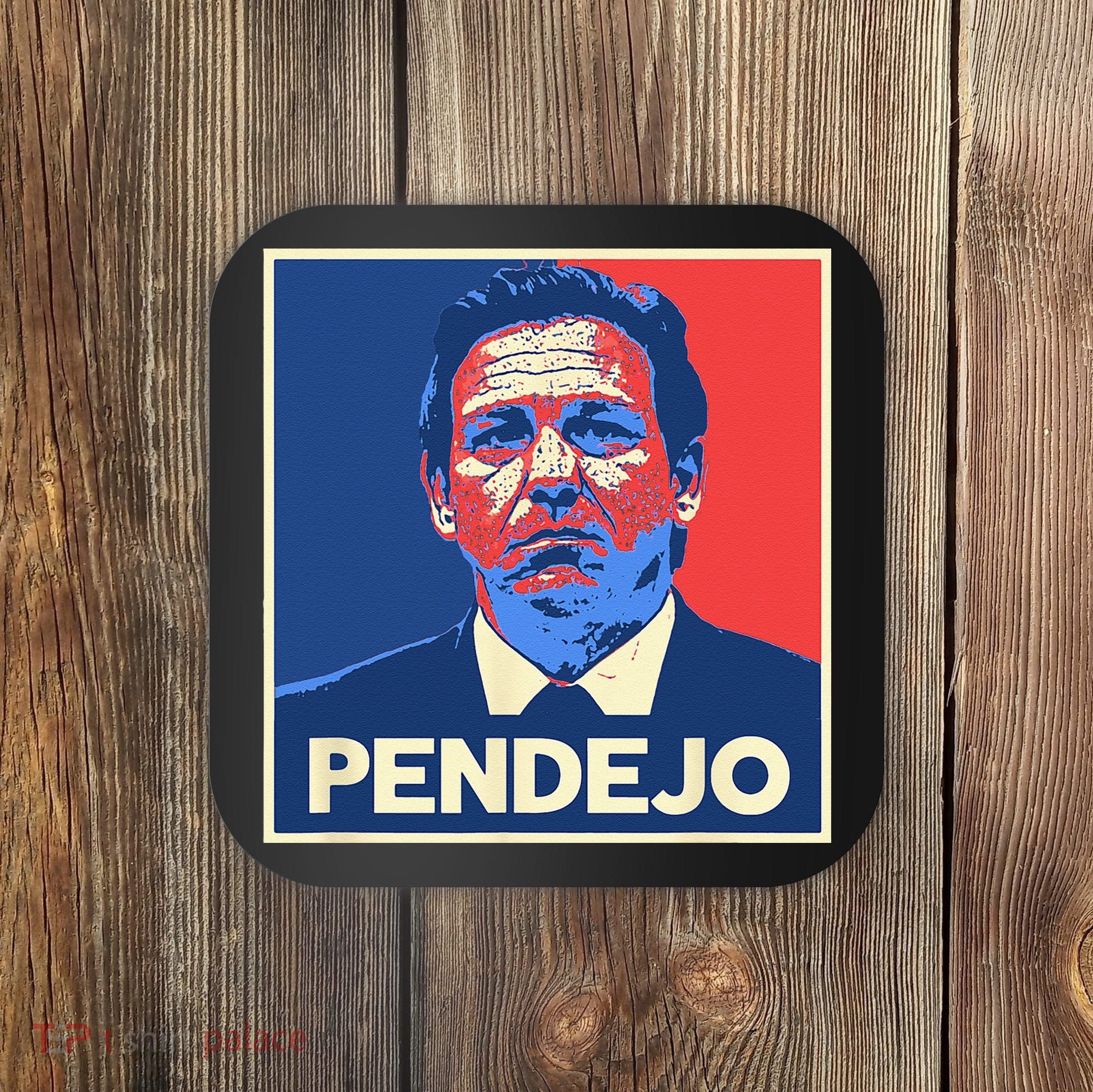 Ron DeSantis Florida Governor Pendejo Anti Desantis Coaster