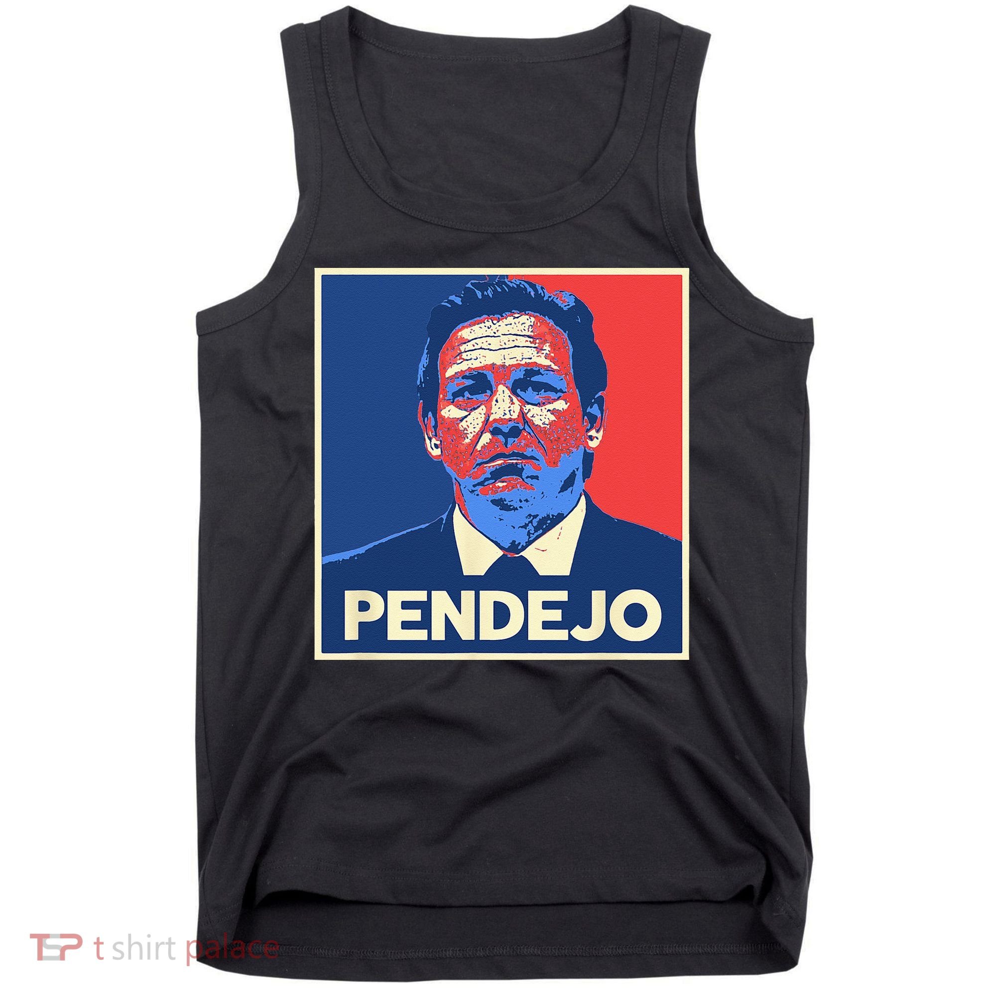 Ron DeSantis Florida Governor Pendejo Anti Desantis Tank Top
