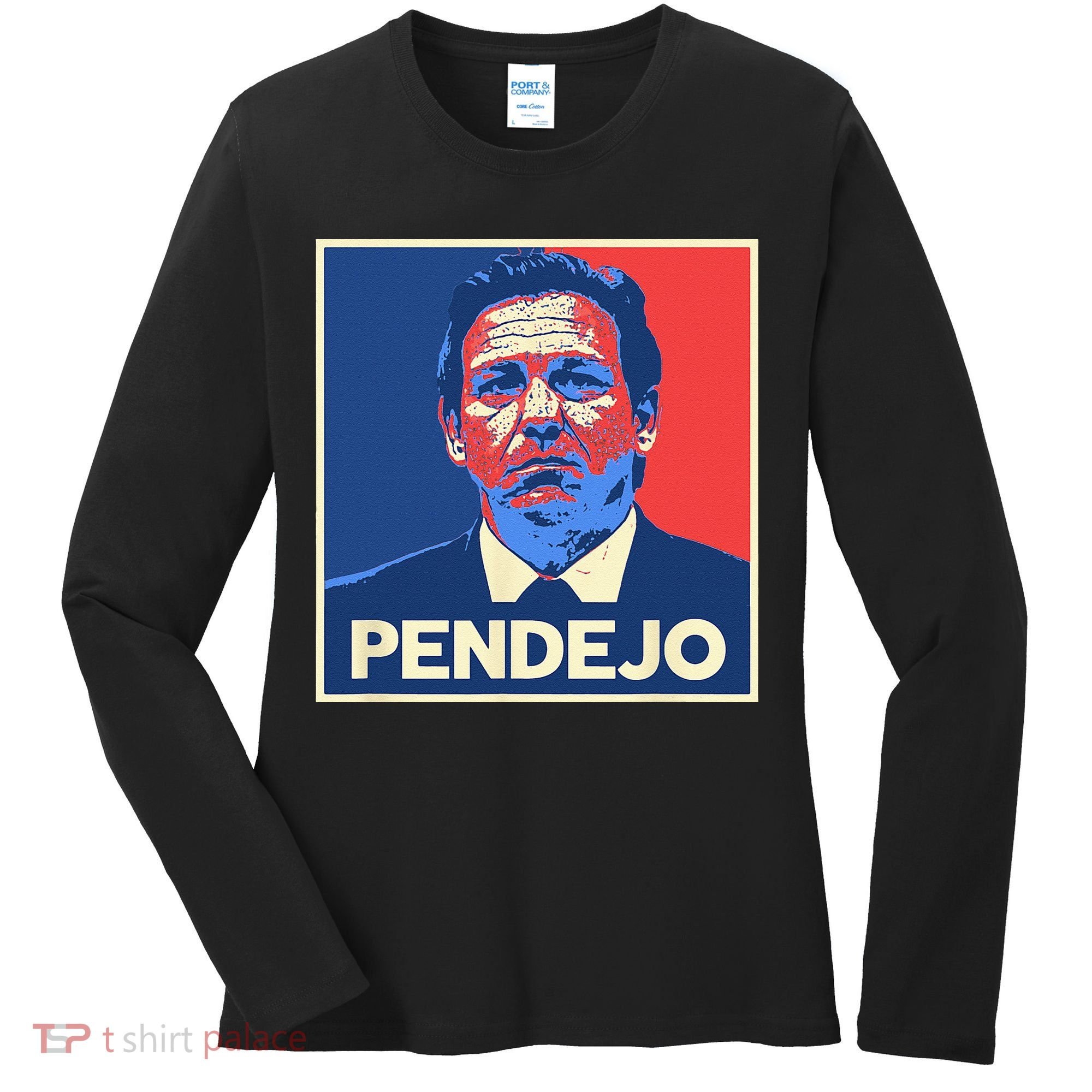 Ron DeSantis Florida Governor Pendejo Anti Desantis Women's Long Sleeve Shirt
