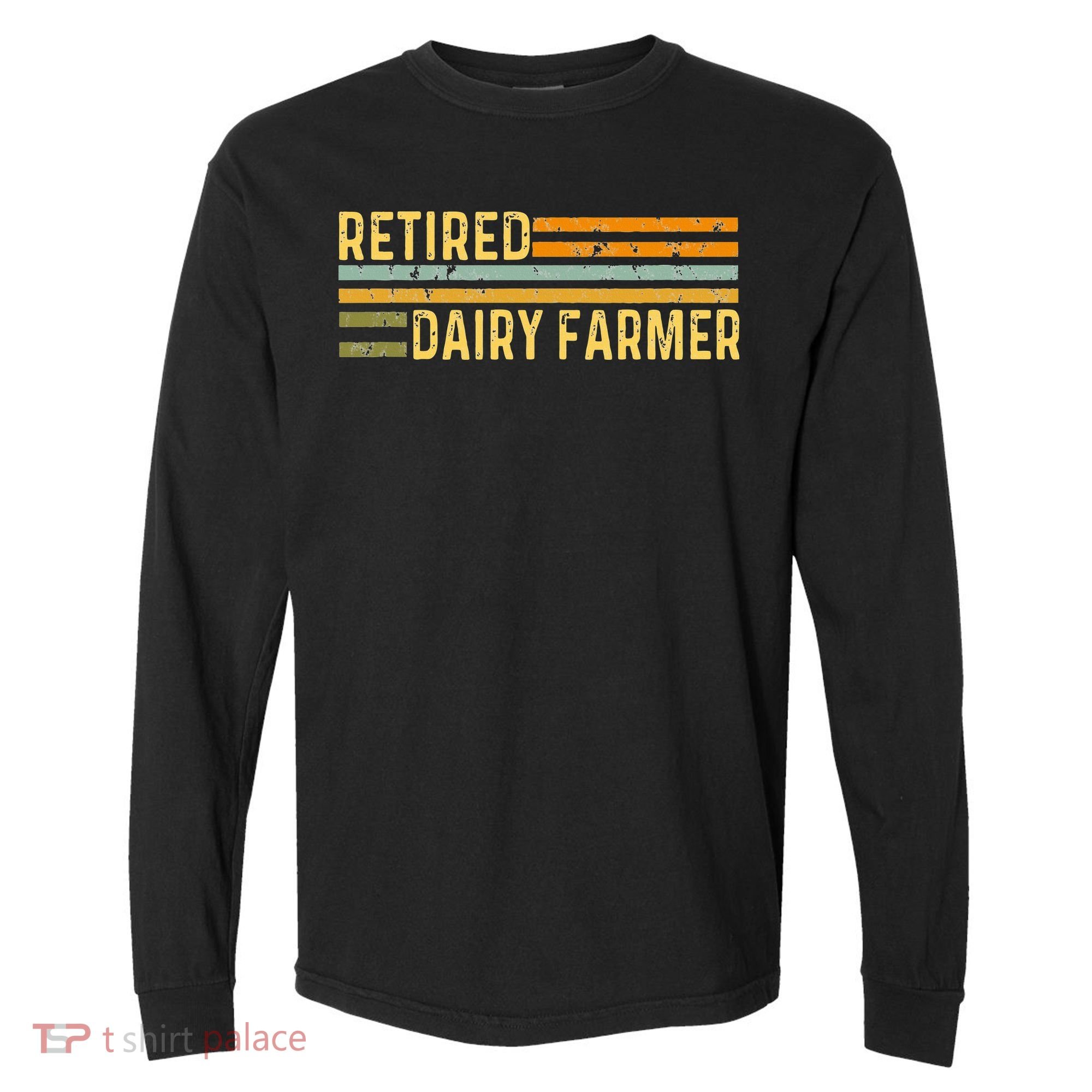 Retired Dairy Farmer Distressed Retirement Retire Cow Cattle Comfort Colors Heavyweight Long Sleeve T-Shirt
