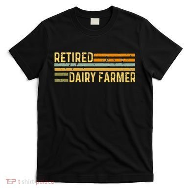 Retired Dairy Farmer Distressed Retirement Retire Cow Cattle T-Shirt