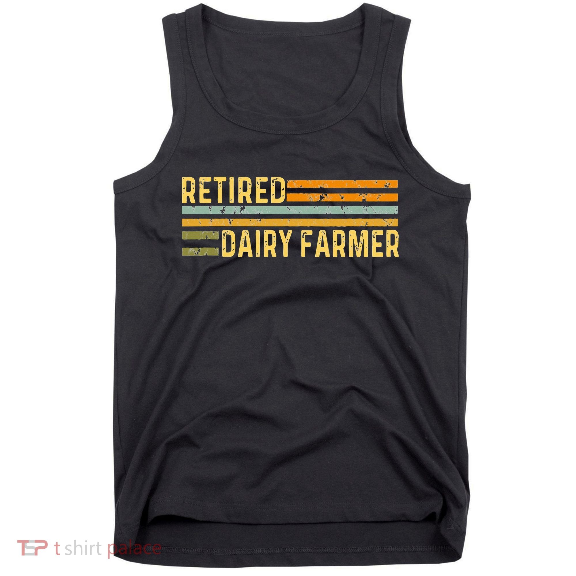 Retired Dairy Farmer Distressed Retirement Retire Cow Cattle Tank Top