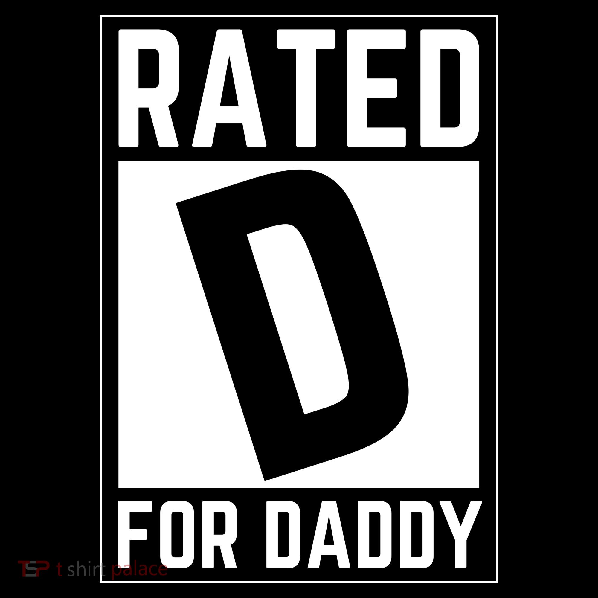 Rated D For Daddy Sweatshirt
