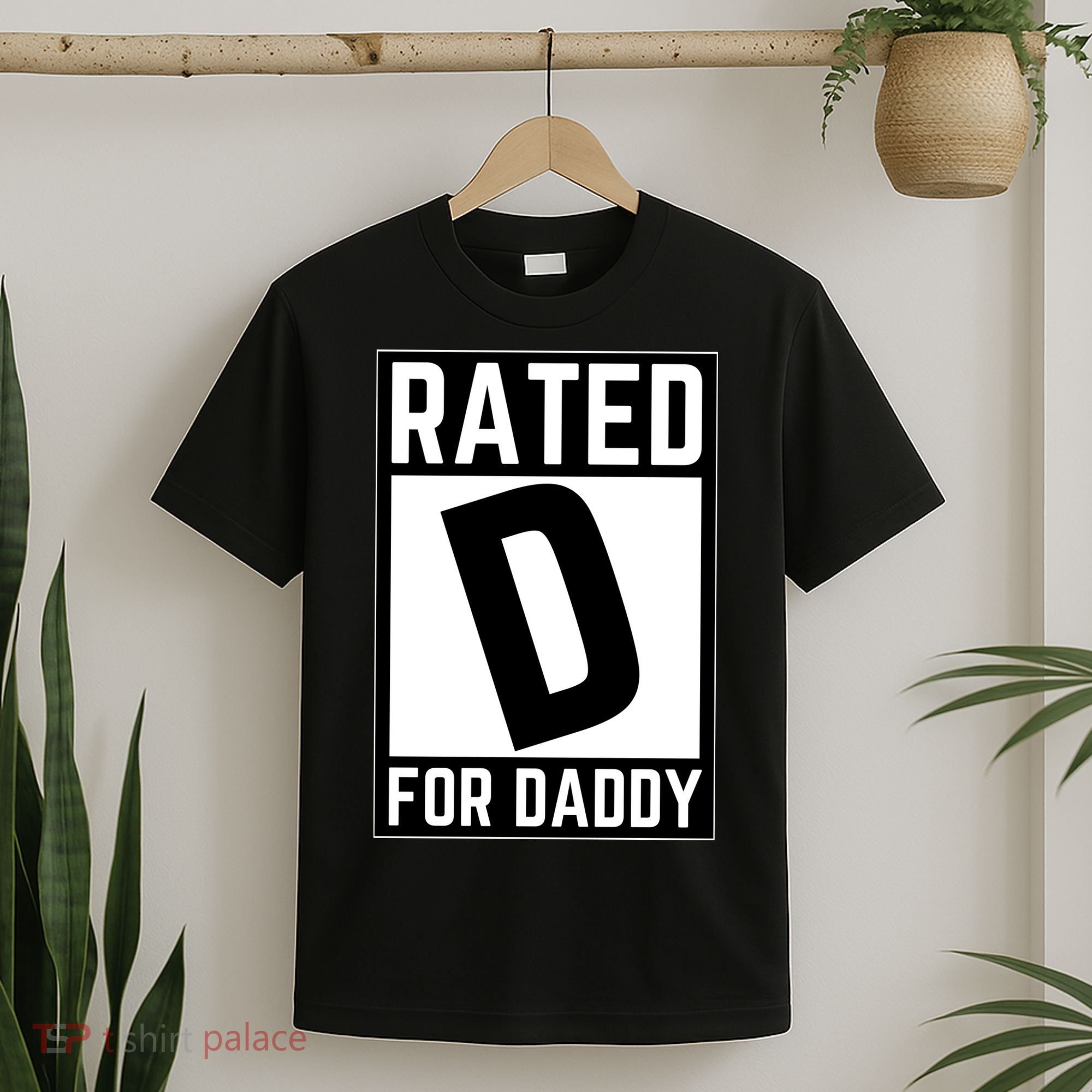 Rated D For Daddy T-Shirt