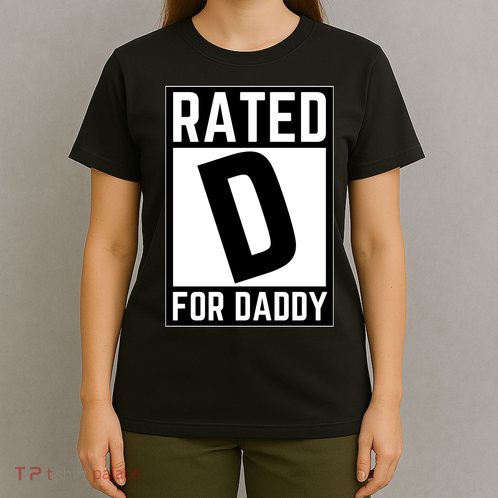 Rated D For Daddy T-Shirt