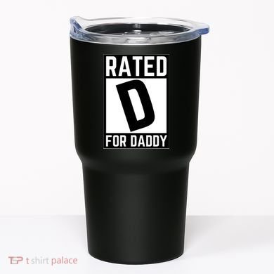 Rated D For Daddy Tumbler