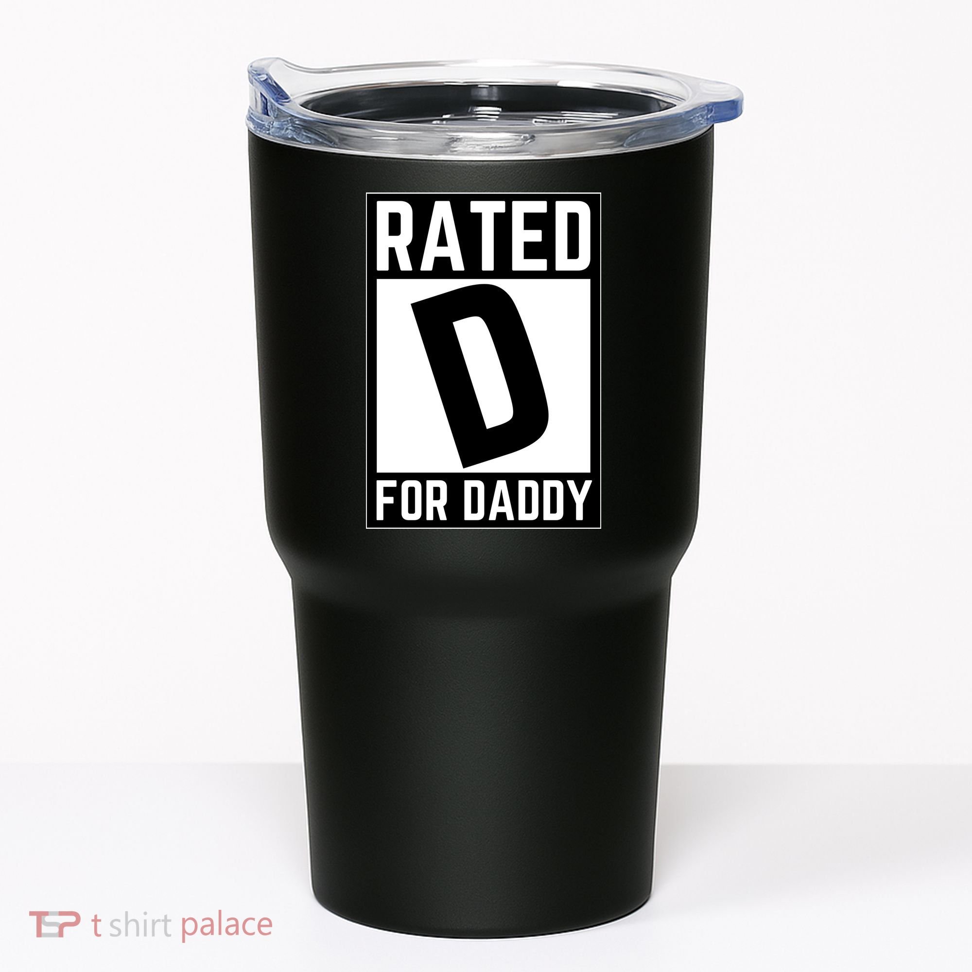Rated D For Daddy Tumbler
