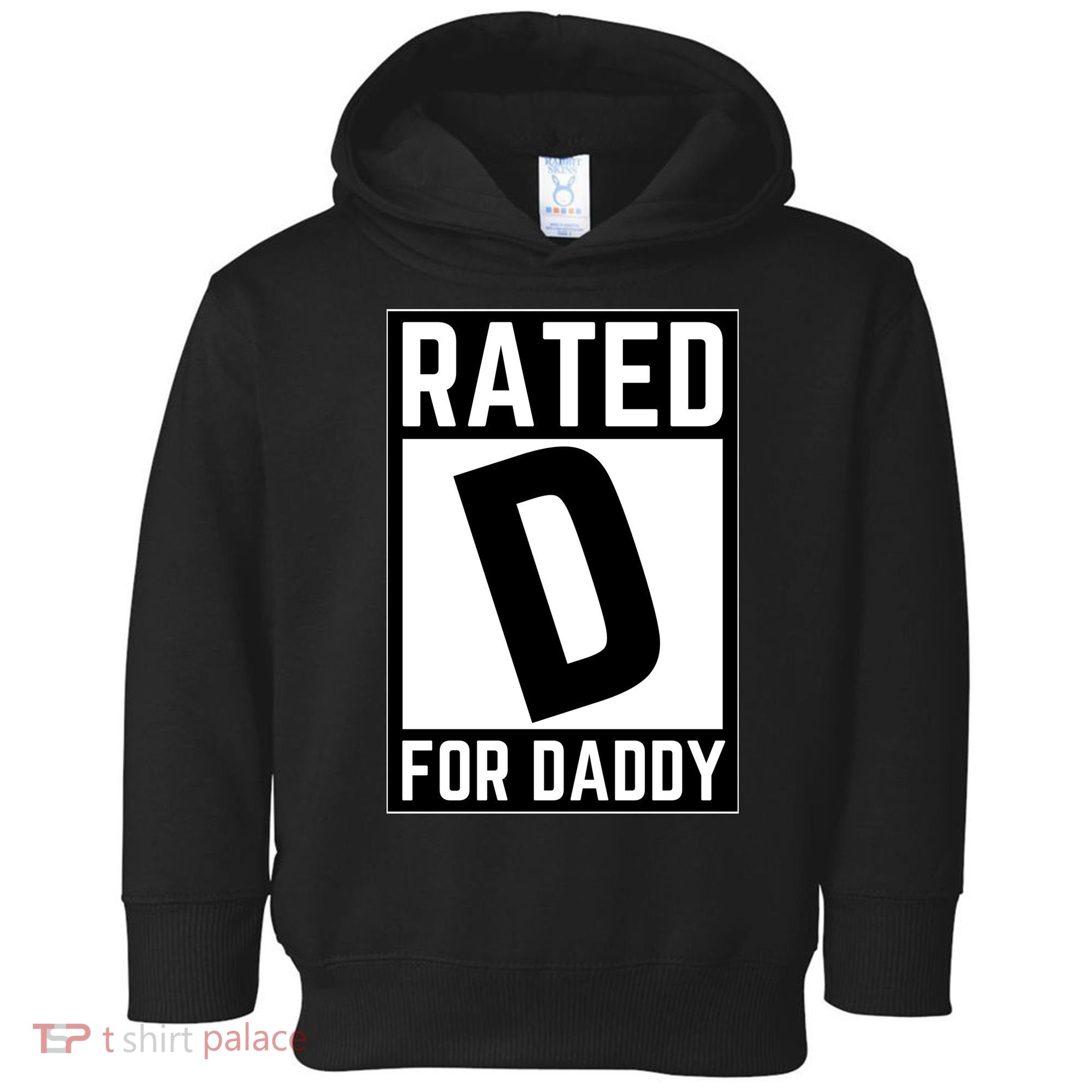 Rated D For Daddy Toddler Hoodie