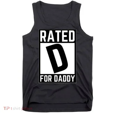 Rated D For Daddy Tank Top