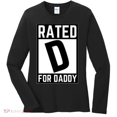 Rated D For Daddy Women's Long Sleeve Shirt