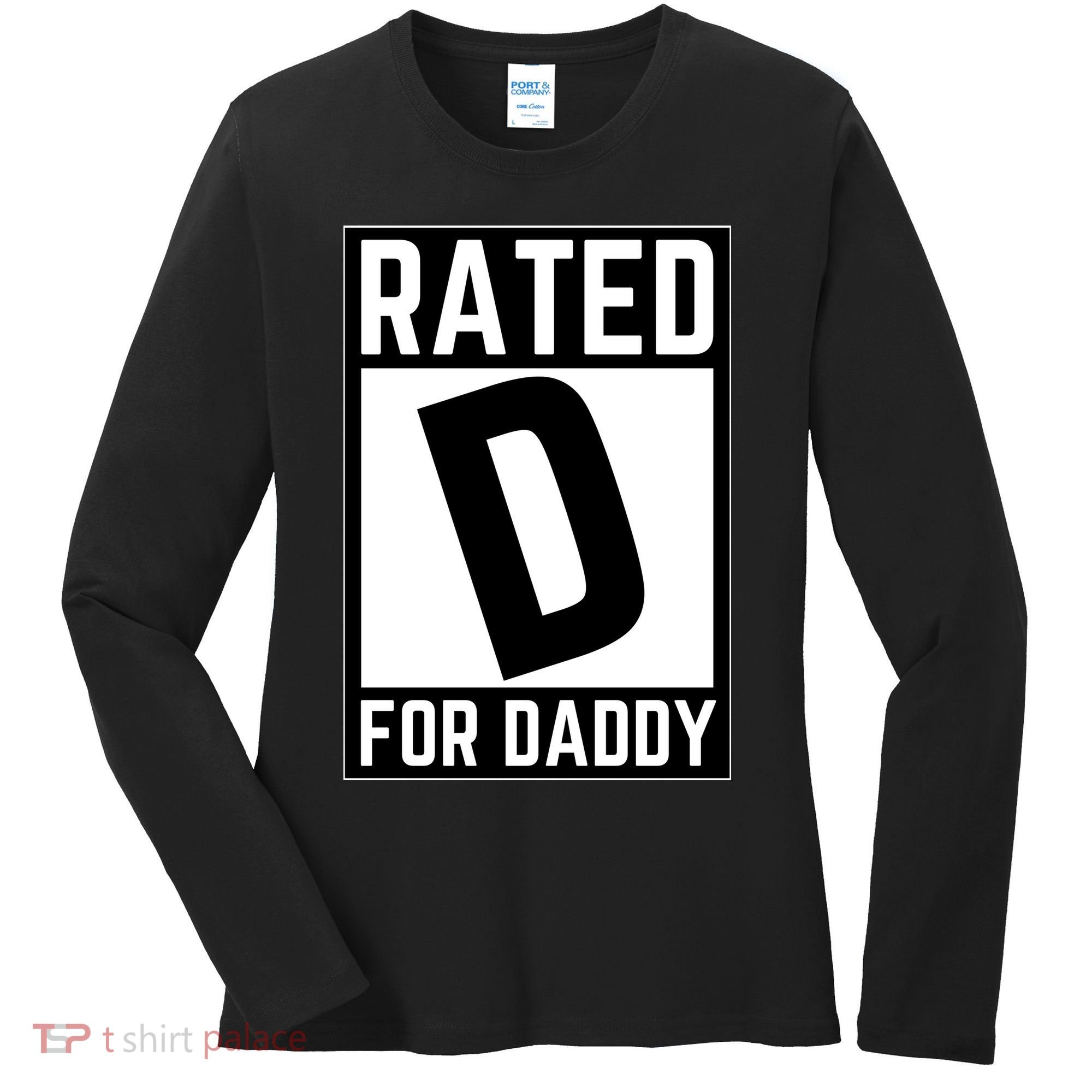 Rated D For Daddy Women's Long Sleeve Shirt