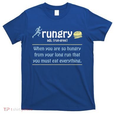 Rungry Definition Funny Runner Marathon Quote Love Running T-Shirt