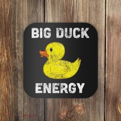 Rubber Ducky, Funny Meme, Big Duck Energy Coaster