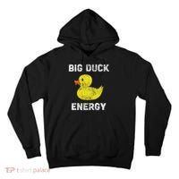 Rubber Ducky, Funny Meme, Big Duck Energy Tall Hoodie thumb 0