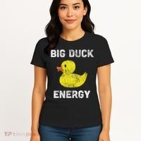 Rubber Ducky, Funny Meme, Big Duck Energy Women's T-Shirt thumb 4
