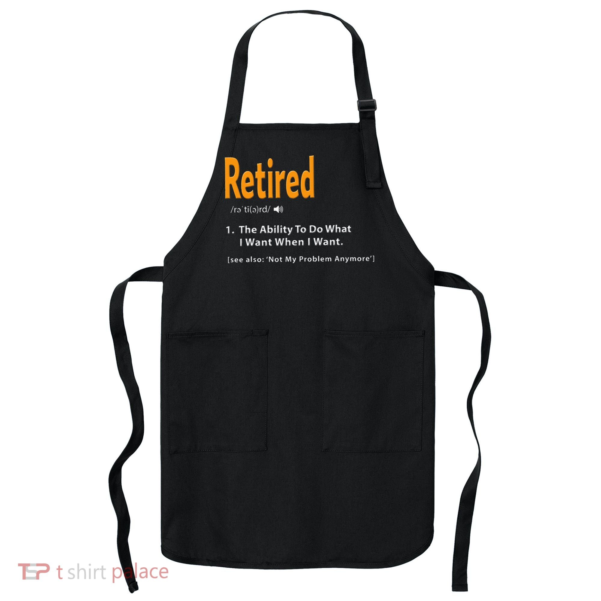 Retired Definition Funny Retirement Gag Gift Apron