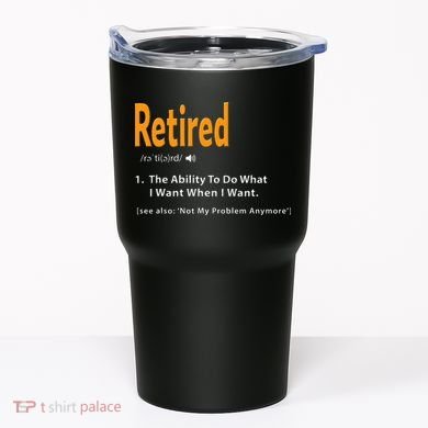 Retired Definition Funny Retirement Gag Gift Tumbler