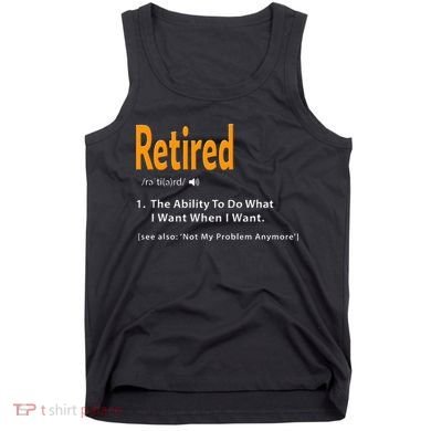 Retired Definition Funny Retirement Gag Gift Tank Top