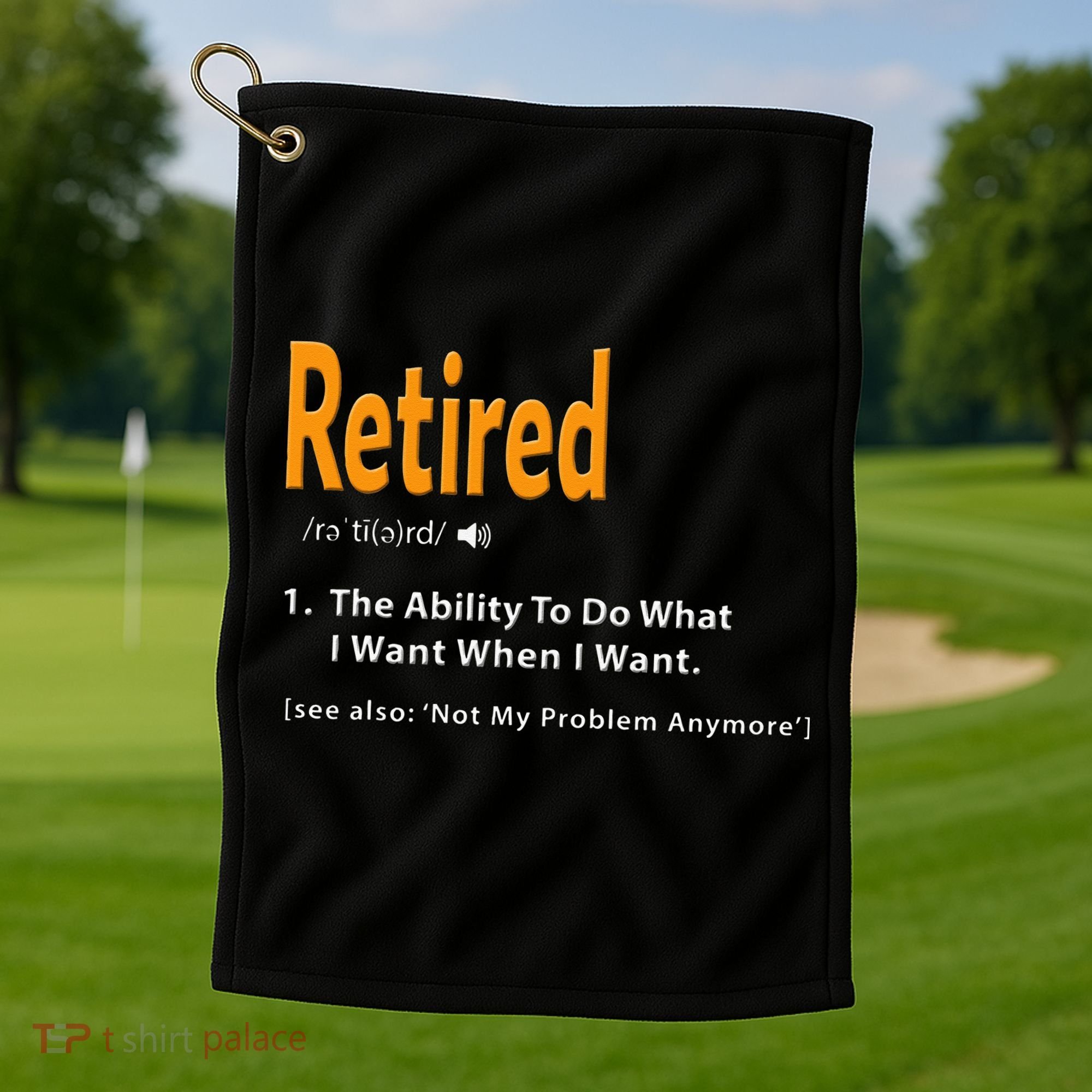Retired Definition Funny Retirement Gag Gift Golf Towel