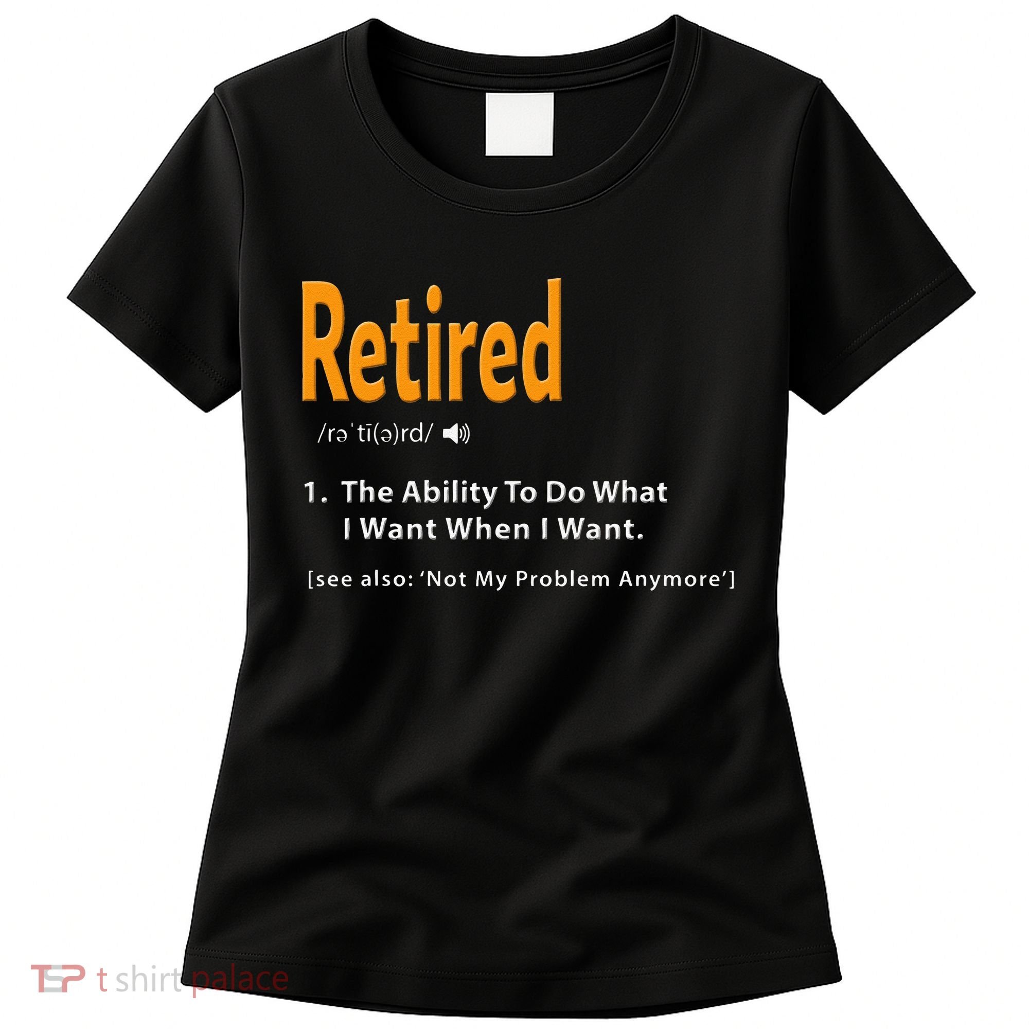 Retired Definition Funny Retirement Gag Gift Women's T-Shirt