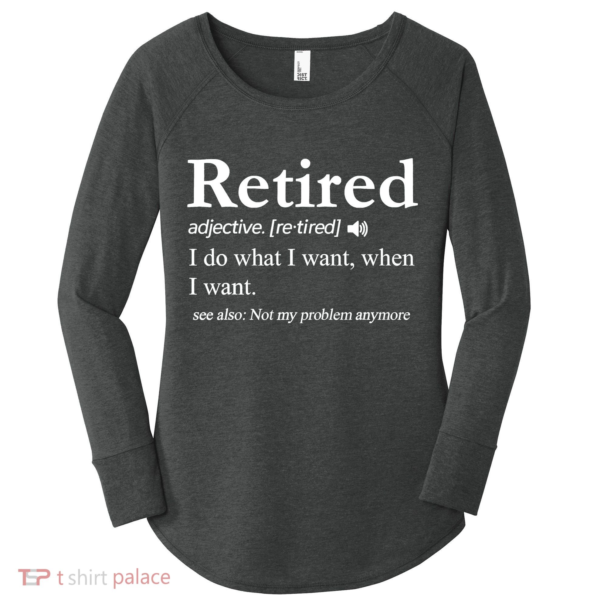 Retired Definition Funny Retirement Gag Gift Women's Perfect Tri Tunic Long Sleeve Shirt