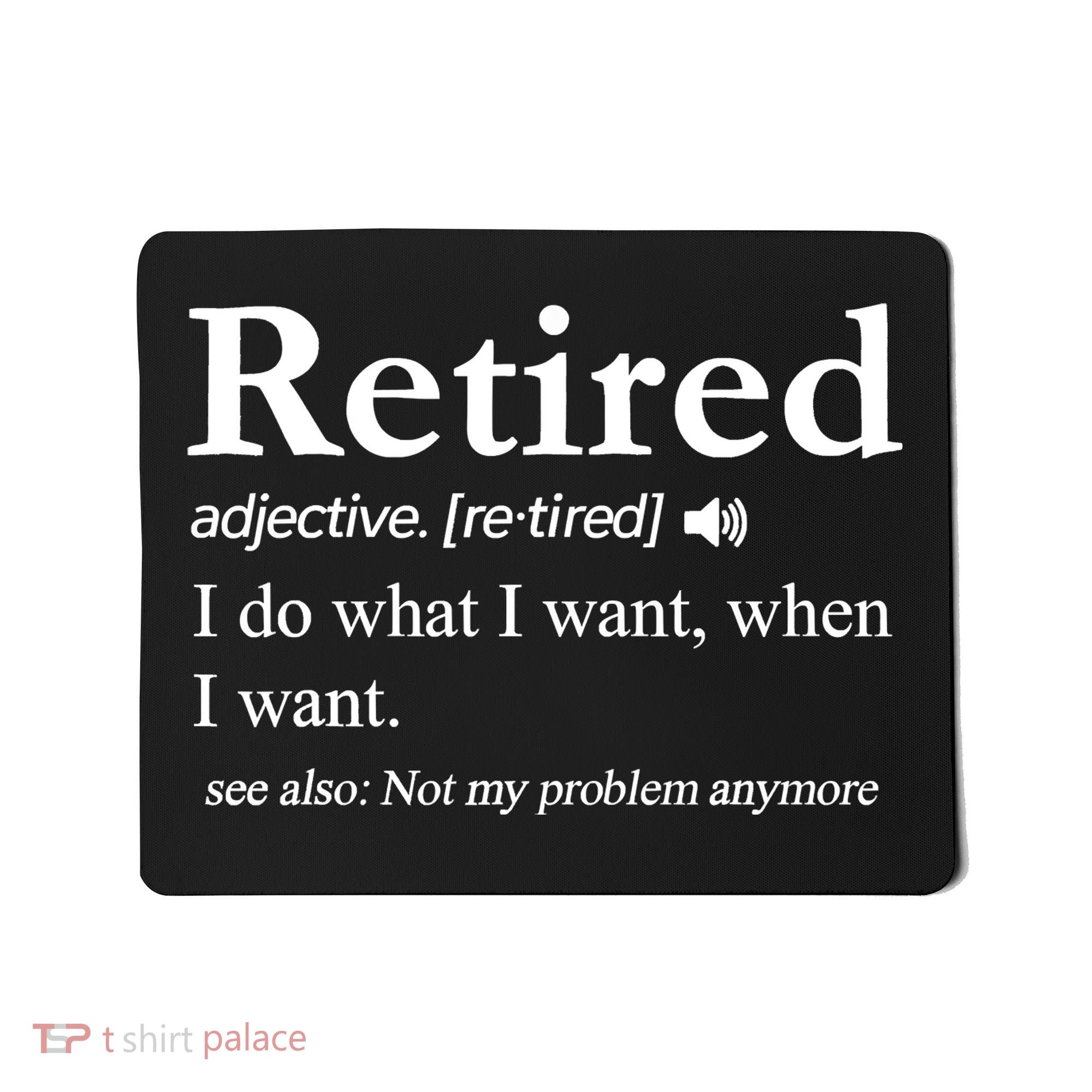 Retired Definition Funny Retirement Gag Gift Mousepad