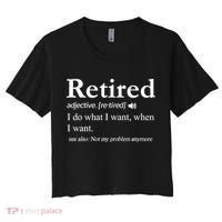 Retired Definition Funny Retirement Gag Gift Women's Crop Top Tee thumb 0