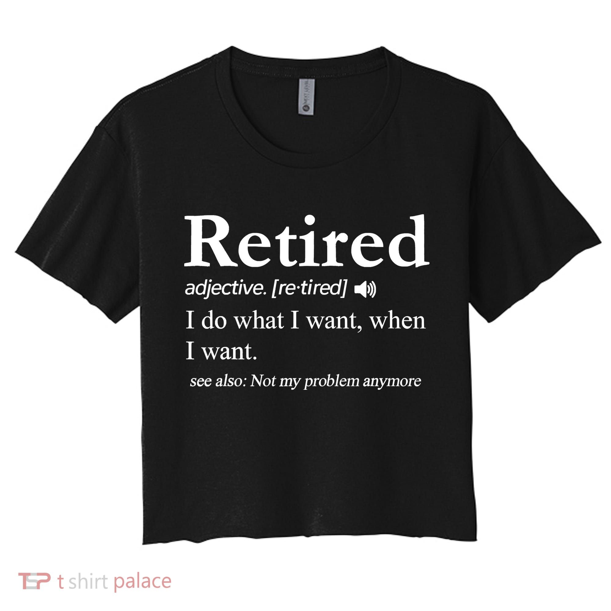 Retired Definition Funny Retirement Gag Gift Women's Crop Top Tee