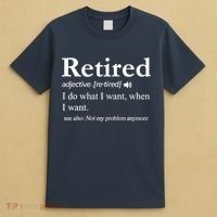 Retired Definition Funny Retirement Gag Gift T-Shirt thumb 4