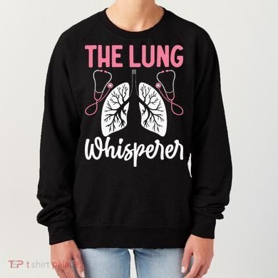 Rt Doctor Funny Respiratory Therapist The Lung Whisperer Women's Sweatshirt