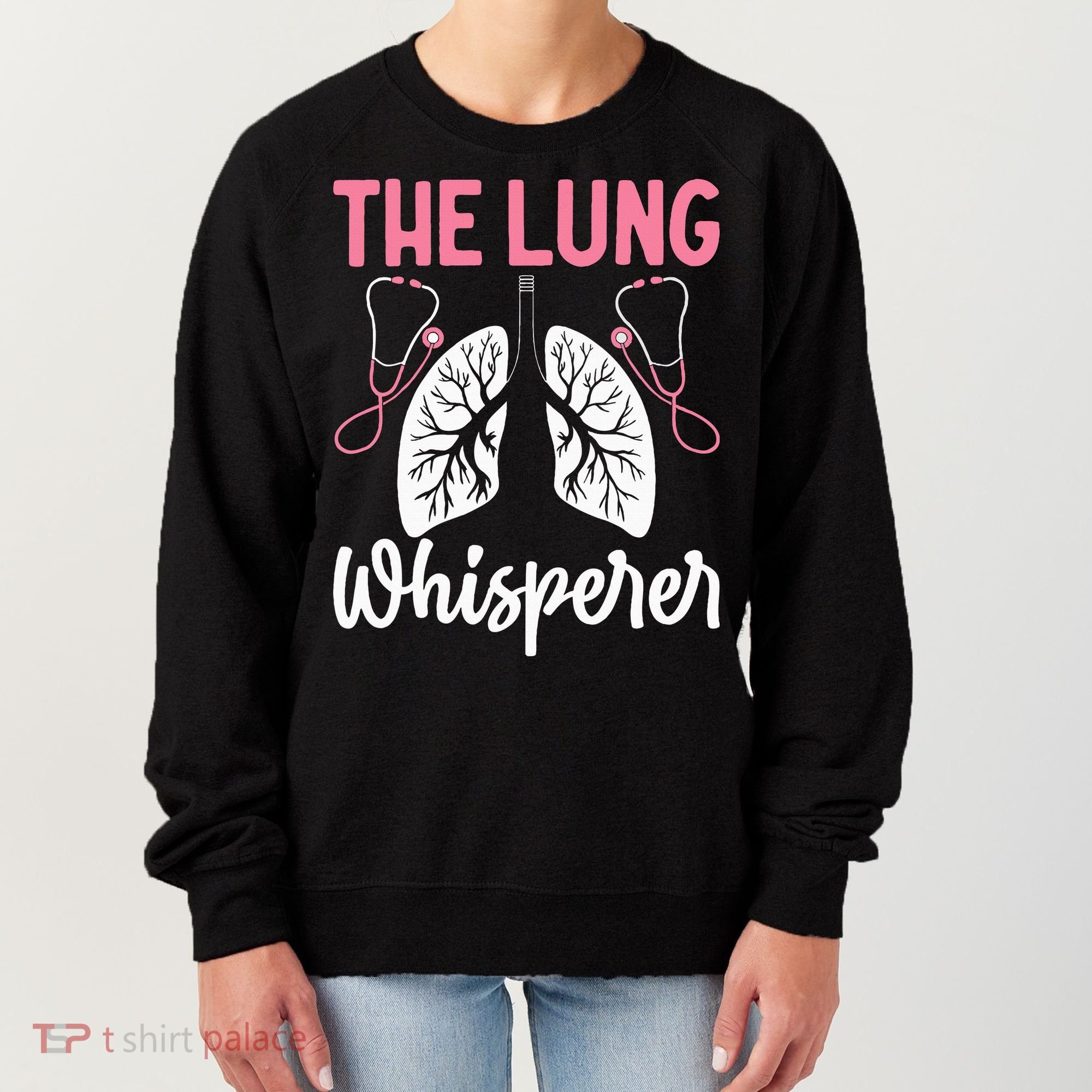 Rt Doctor Funny Respiratory Therapist The Lung Whisperer Women's Sweatshirt