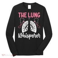 Rt Doctor Funny Respiratory Therapist The Lung Whisperer Long Sleeve Shirt thumb 0