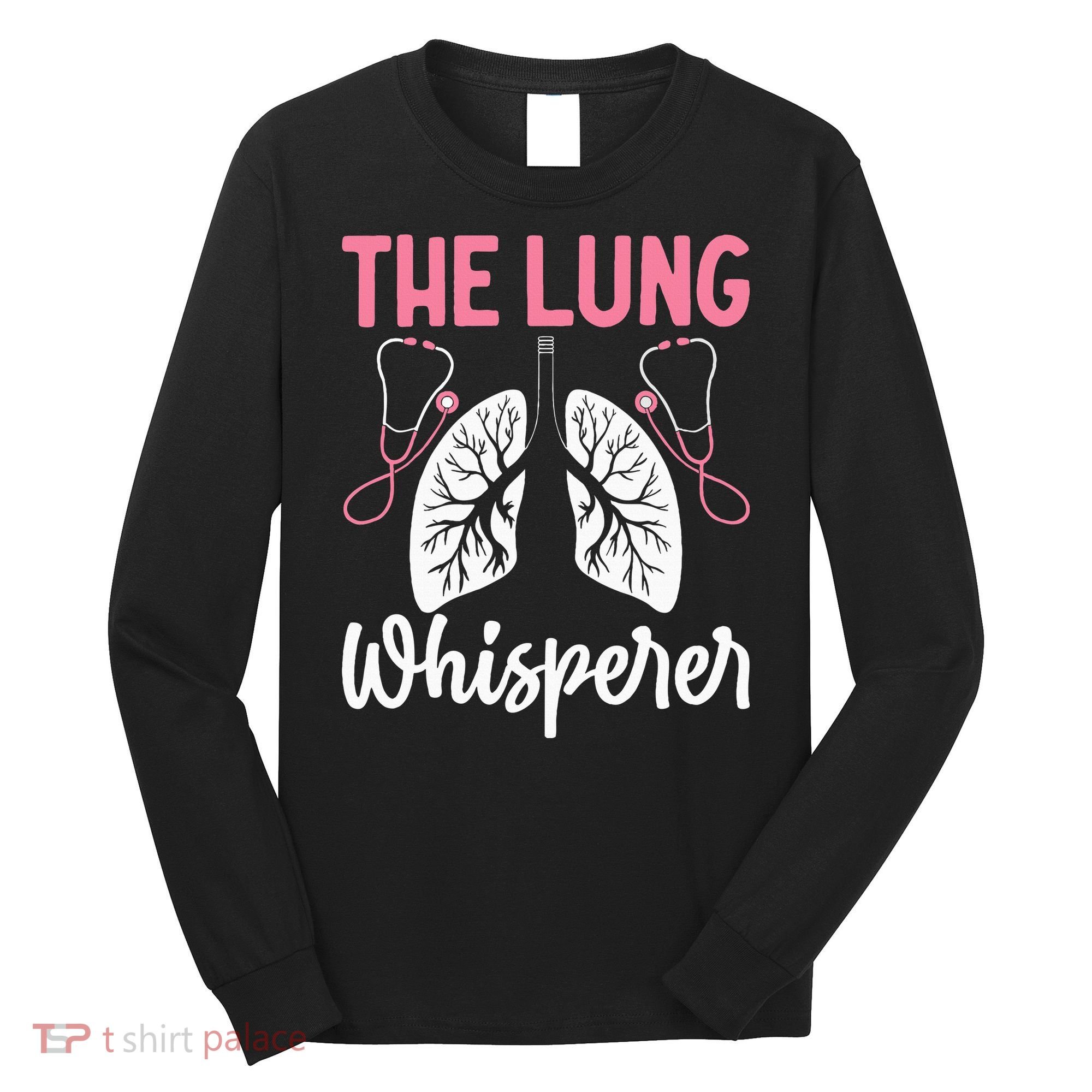 Rt Doctor Funny Respiratory Therapist The Lung Whisperer Long Sleeve Shirt