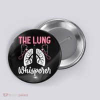 Rt Doctor Funny Respiratory Therapist The Lung Whisperer Button thumb 0