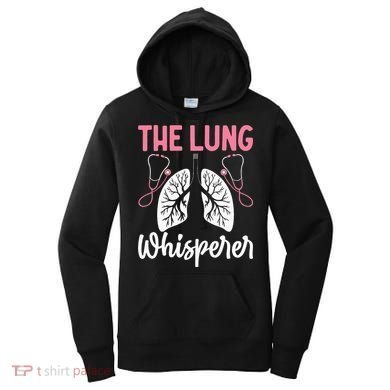 Rt Doctor Funny Respiratory Therapist The Lung Whisperer Women's Hoodie