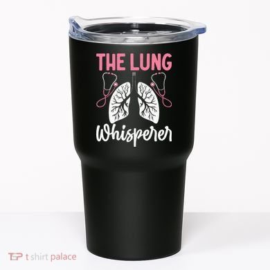 Rt Doctor Funny Respiratory Therapist The Lung Whisperer Tumbler