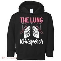Rt Doctor Funny Respiratory Therapist The Lung Whisperer Toddler Hoodie thumb 0