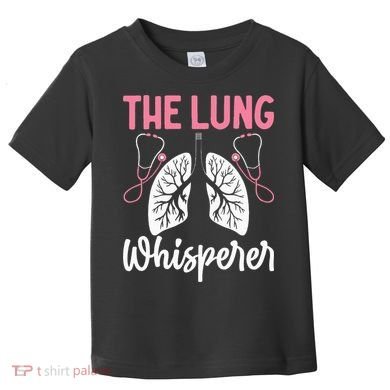 Rt Doctor Funny Respiratory Therapist The Lung Whisperer Toddler T-Shirt