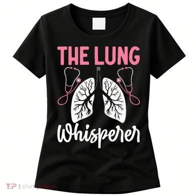 Rt Doctor Funny Respiratory Therapist The Lung Whisperer Women's T-Shirt