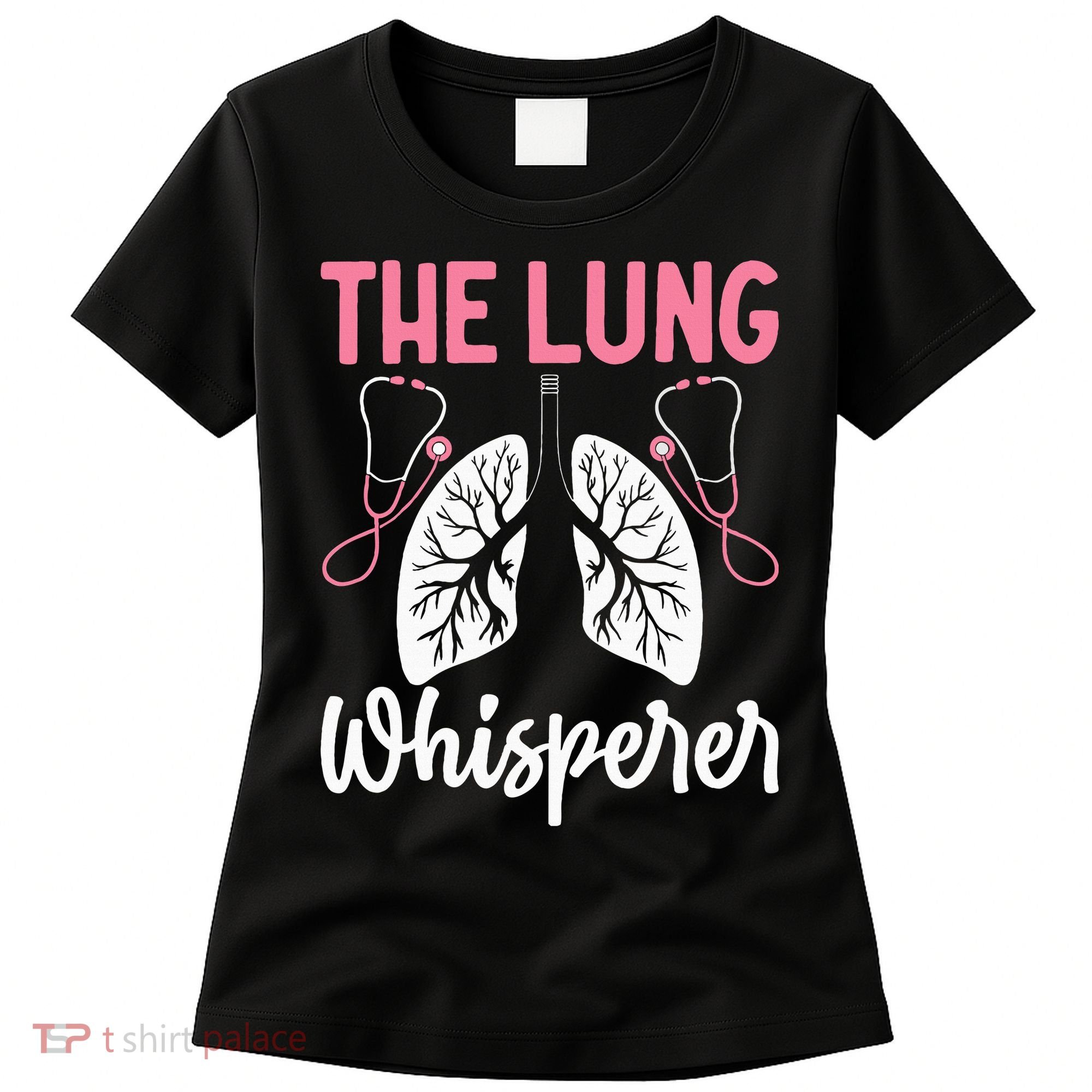 Rt Doctor Funny Respiratory Therapist The Lung Whisperer Women's T-Shirt