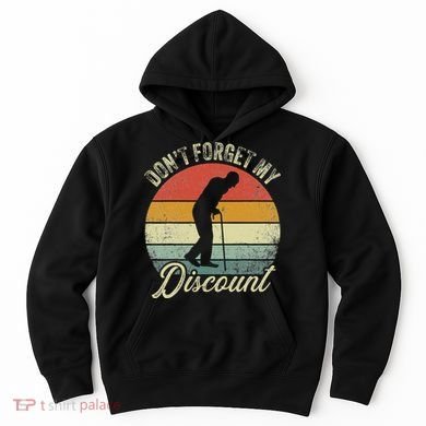 Retro DonT Forget My Senior Discount Funny Old People Hoodie