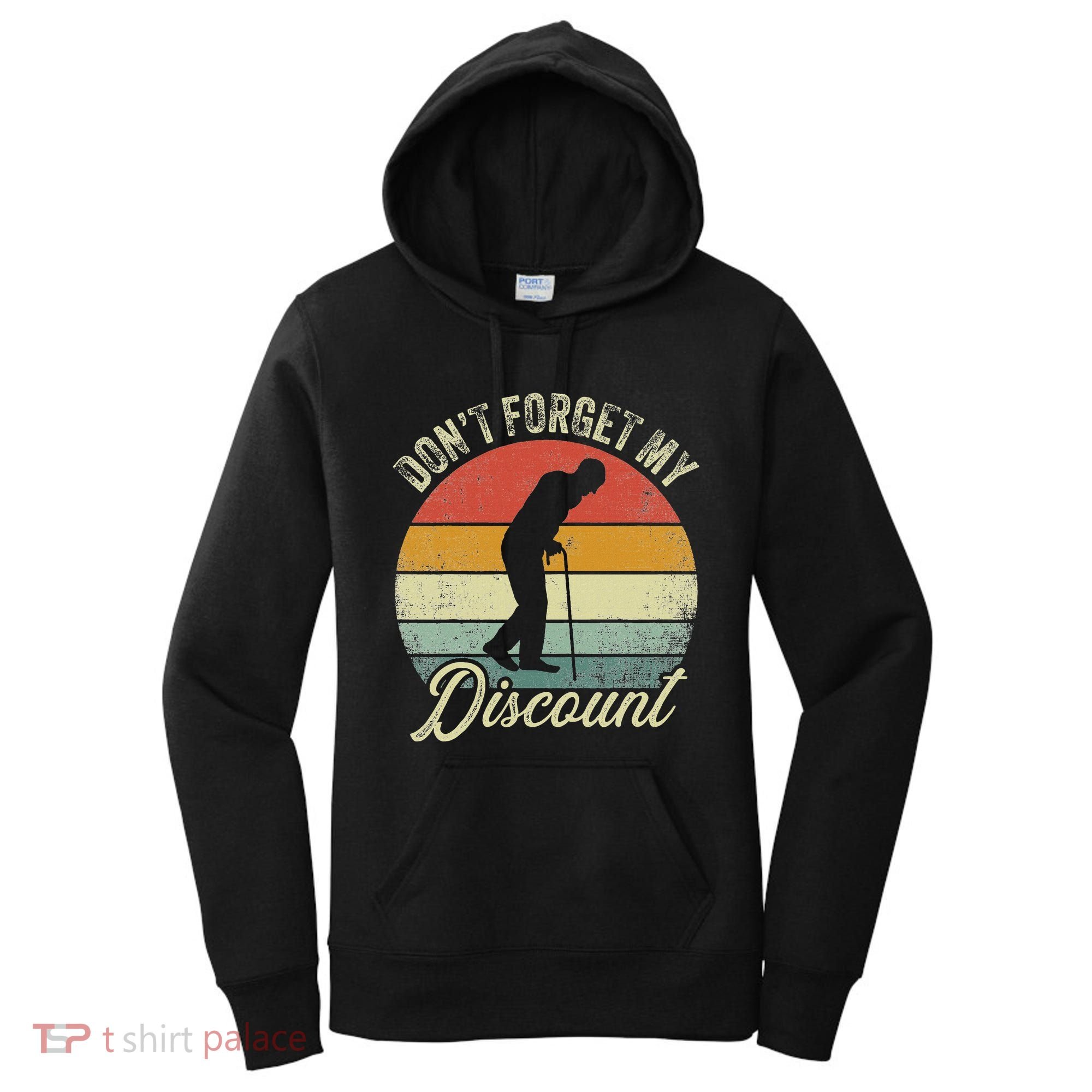 Retro DonT Forget My Senior Discount Funny Old People Women's Hoodie