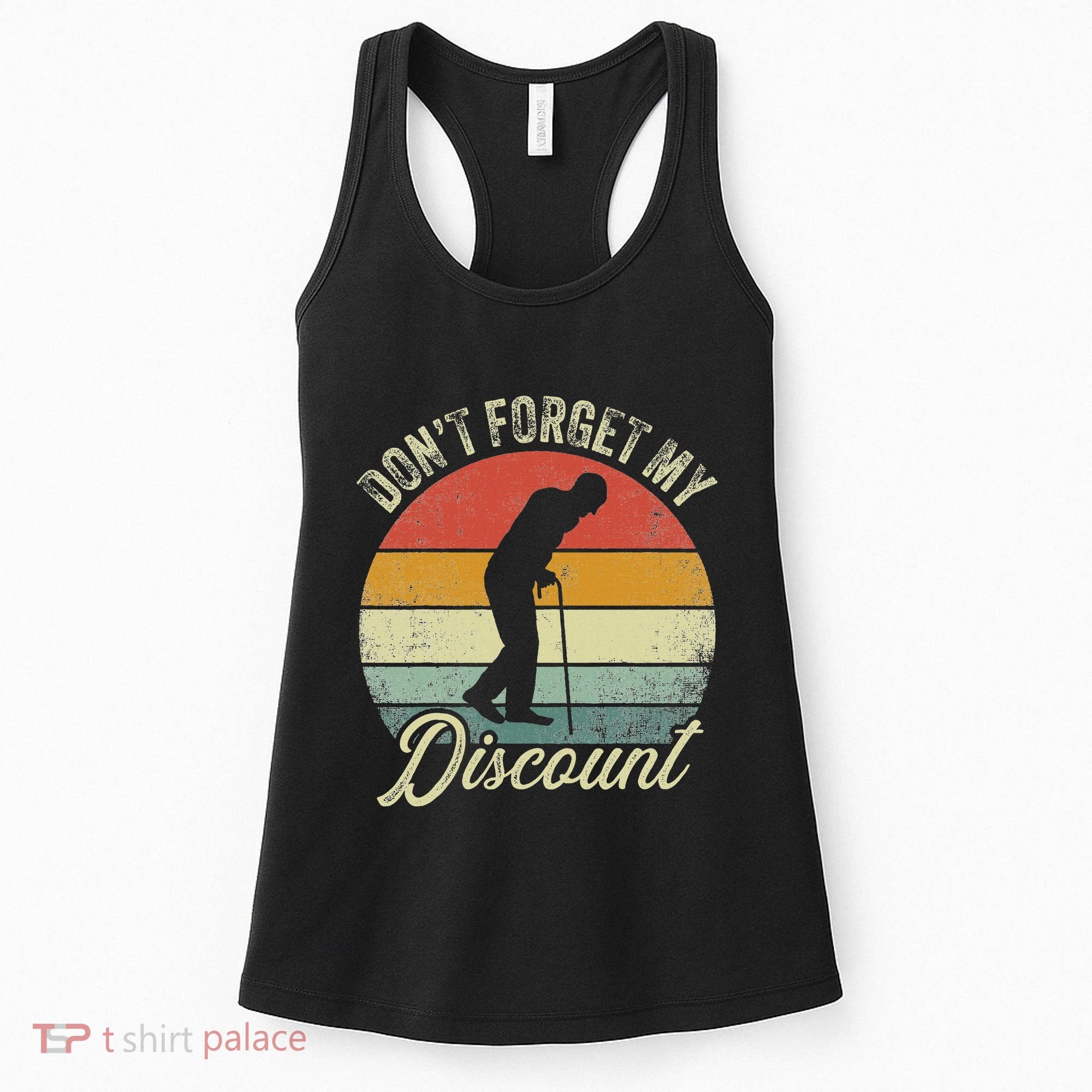 Retro DonT Forget My Senior Discount Funny Old People Women's Tank Top