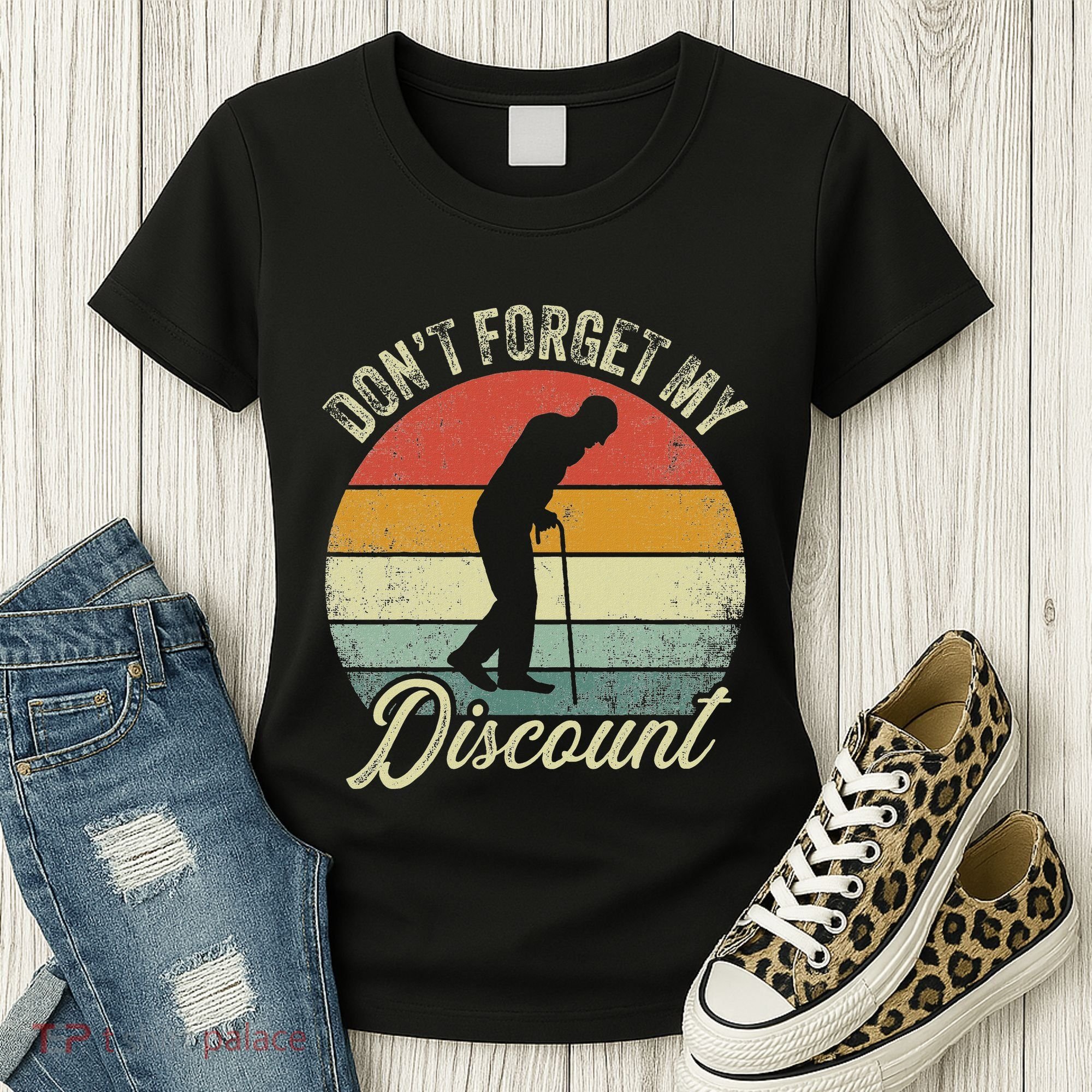 Retro DonT Forget My Senior Discount Funny Old People Women's T-Shirt