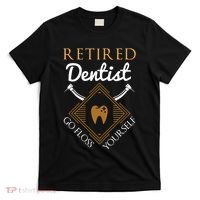 Retired Dentist Funny Dentist Retirement Gift T-Shirt thumb 0