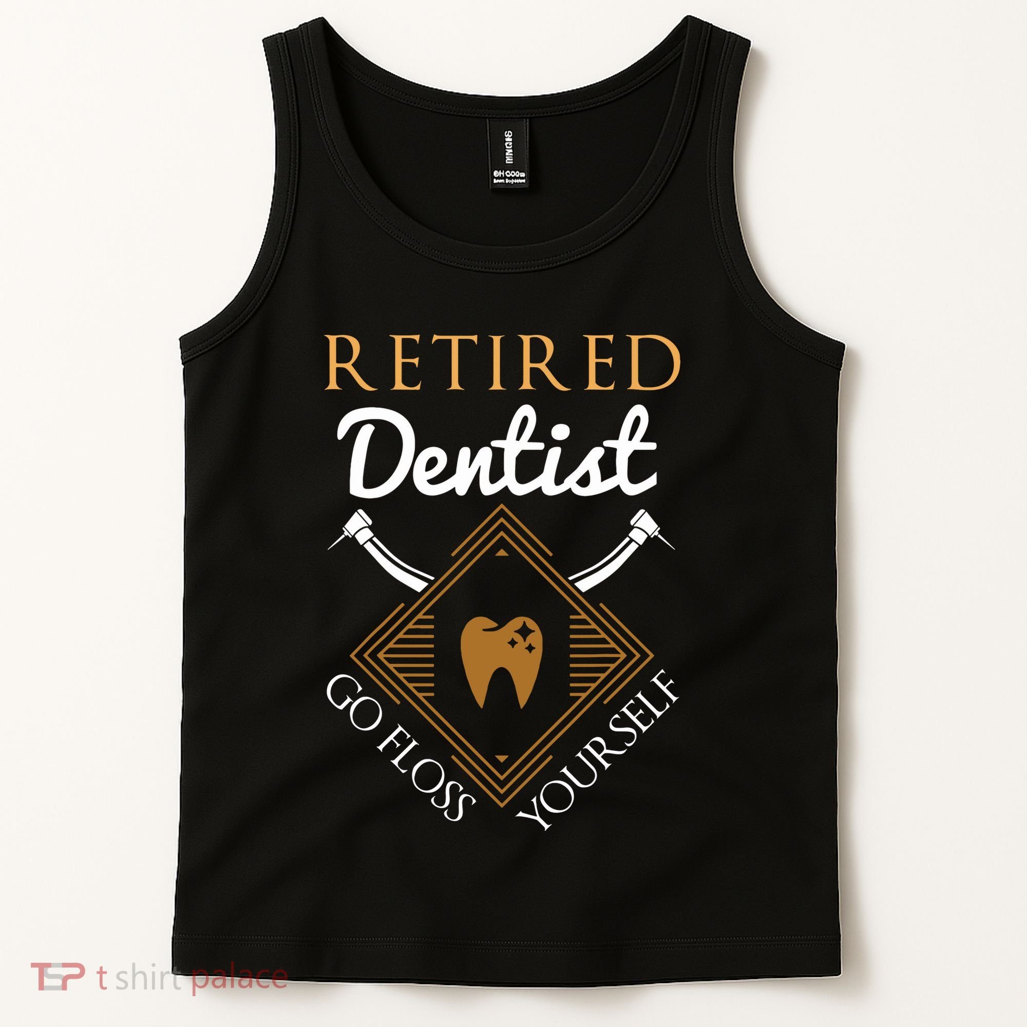 Retired Dentist Funny Dentist Retirement Gift Tank Top