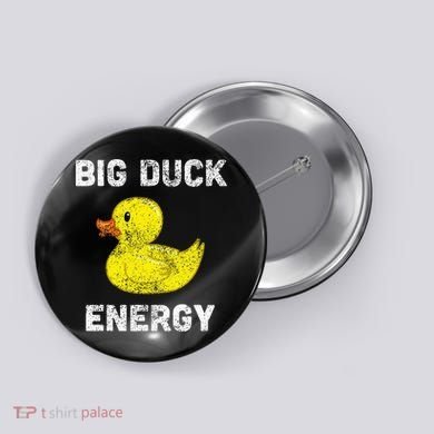 Rubber Ducky Funny Meme Big Duck Energy Button