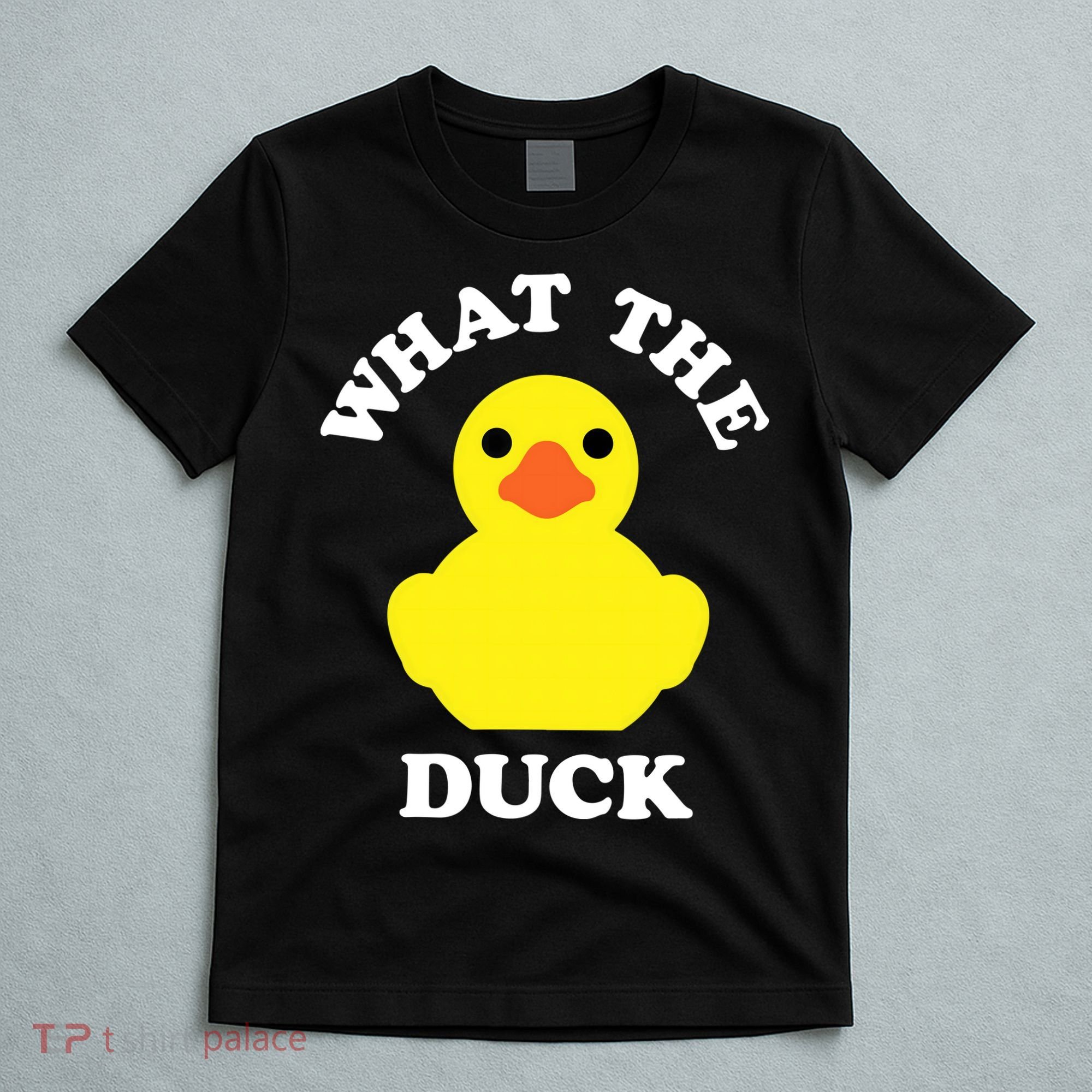 Rubber Ducky, Funny Pun What The DUCK T-Shirt