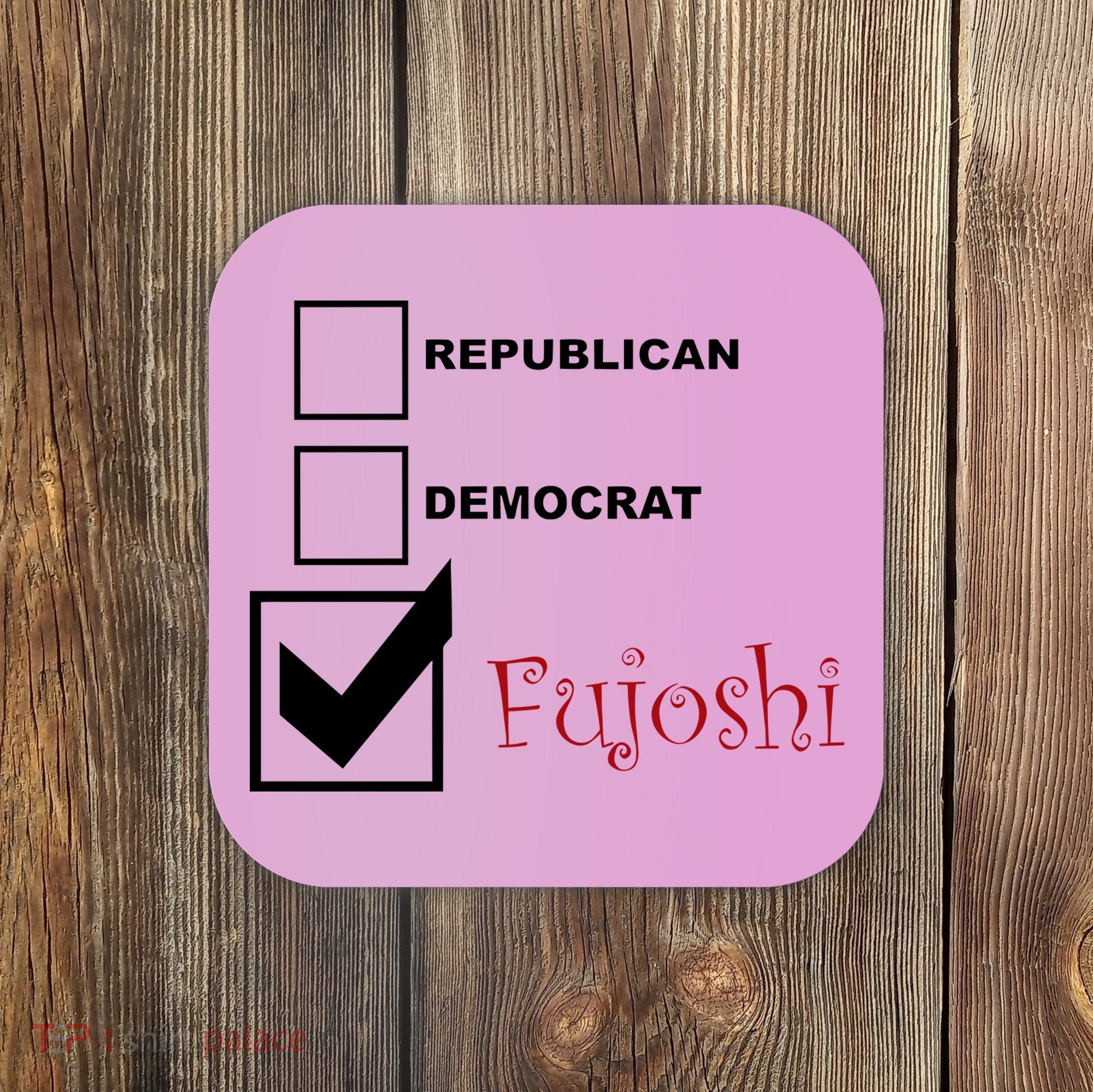 Republican Democrat Fujoshi Coaster