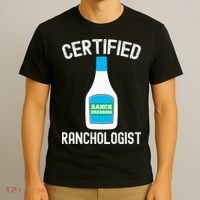 Ranch Dressing Gift Funny Ranch Dressing Sauce Humor T-Shirt thumb 3